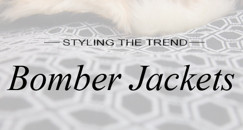 Styling the Trend: Bomber Jackets