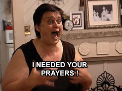 Gif of a woman saying, "I need your prayers!"