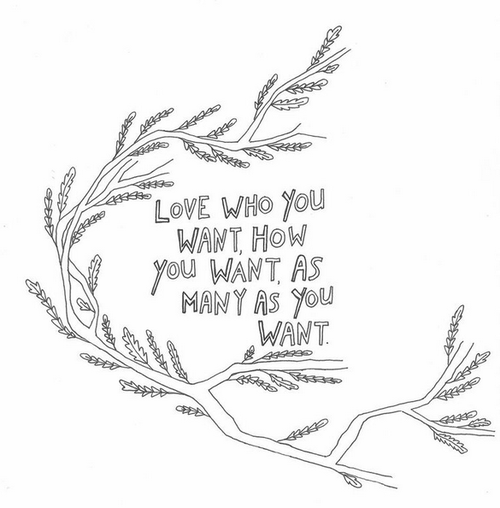 quote: "love who you want, how you want, as many as you want"