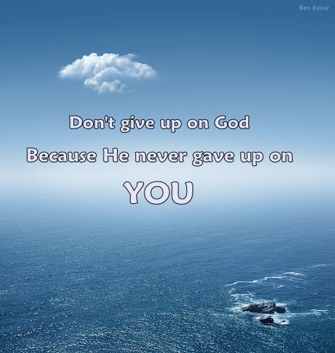 quotes on never giving up. Don#39;t Give Up On God