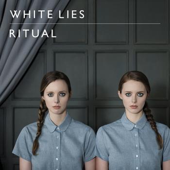 Rituals White Lies. White Lies - Ritual (17th