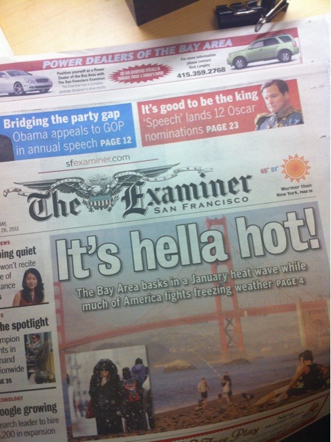 Examiner this morning, and the headline reads: It's Hella Hot!” …