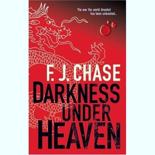 Darkness Under Heaven F.J. Chase