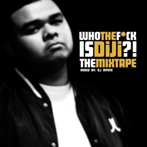 Who the F*ck is Diji? mixtape front by Diji