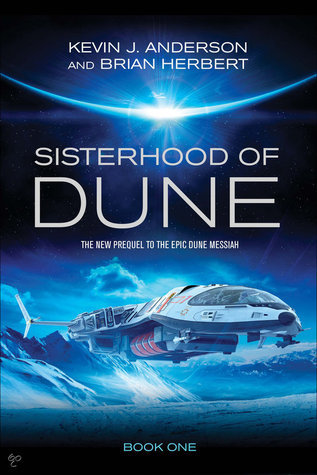 Sisterhood of Dune by Brian Herbert & Kevin J. Anderson