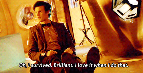 Oh, I survived. Brilliant. I love it when I do that.