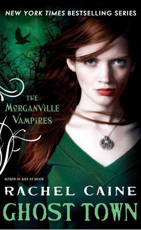 Ghost Town (Morganville Vampires) Rachel Caine