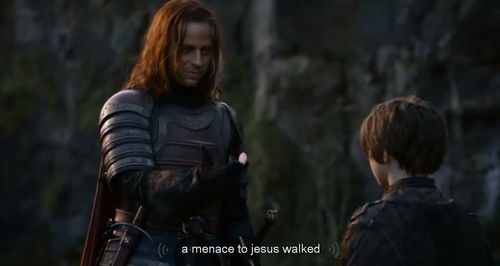 Game of Thrones and the YouTube audio subtitles.