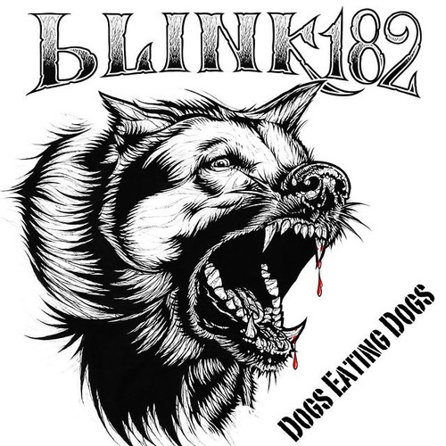 Blink-182- Dogs Eating Dogs