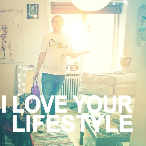 I Love Your Lifestyle - I Love Your Lifestyle (EP) (2013)