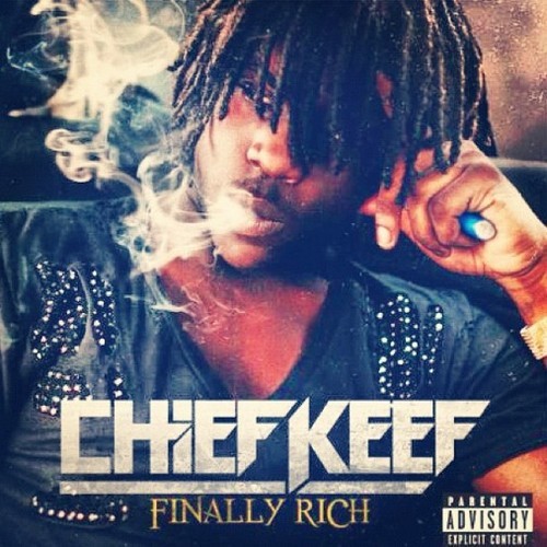 Chief Keef- Finally Rich