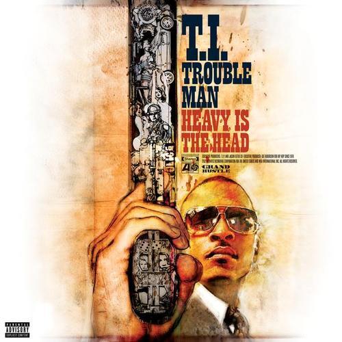 T.I.- Trouble Man: Heavy is the Head