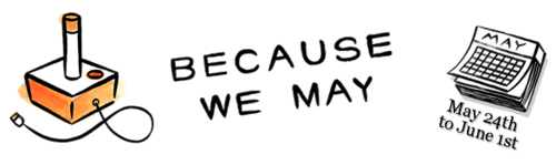 ”because-we-may”