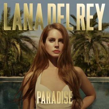 Lana Del Rey- Paradise
